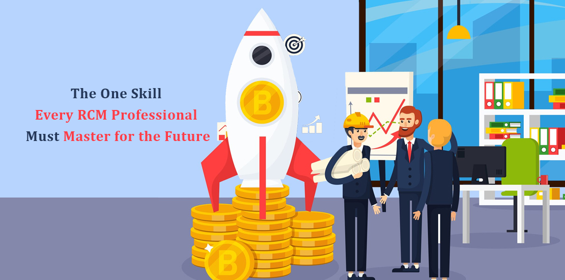 The One Skill Every RCM Professional Must Master for the Future