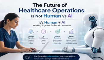 The Future of Healthcare Operations Is Not Human vs AI