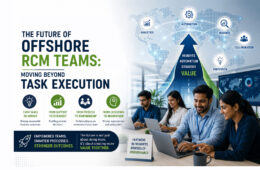Future of offshore RCM teams focusing on documentation accuracy denial prevention payer expertise and operational excellence